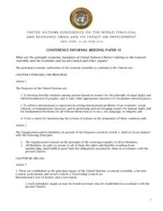 CONFERENCE INFORMAL BRIEFING PAPER #1 What are the principle economic mandates of United Nations Charter relating to the General Assembly and the Economic and Social Council and other organs? The principal economic autho