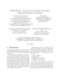 TRECVID 2013 – An Overview of the Goals, Tasks, Data, Evaluation Mechanisms, and Metrics Paul Over {[removed]} Jon Fiscus {[removed]} Greg Sanders {[removed]} David Joy {[removed]}