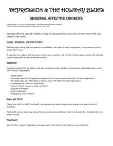 DEPRESSION & THE HOLIDAY BLUES SEASONAL AFFECTIVE DISORDER (PubMed Health. A service of the National Library of Medicine, National Institutes of Health. A.D.A.M. Medical Encyclopedia [Internet]. Atlanta (GA): A.D.A.M.; 2