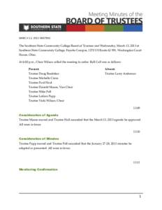 MARCH 13, 2013 MEETING  The Southern State Community College Board of Trustees met Wednesday, March 13, 2013 at Southern State Community College, Fayette Campus, 1270 US Route 62 SW, Washington Court House, Ohio. At 6:00