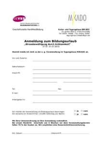 Geschäftsstelle NordWestBildung  Kultur- und Tagungshaus MIKADO Zur großen Höhe 4, 27243 Prinzhöfte Tel: [removed] – Fax: [removed]removed]