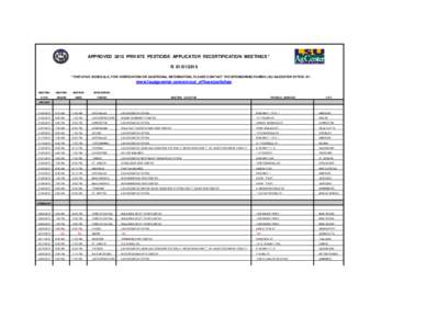 APPROVED 2015 PRIVATE PESTICIDE APPLICATOR RECERTIFICATION MEETINGS * R[removed] * TENTATIVE SCHEDULE; FOR VERIFICATION OR ADDITIONAL INFORMATION, PLEASE CONTACT THE SPONSORING PARISH LSU AGCENTER OFFICE AT: www.lsuag