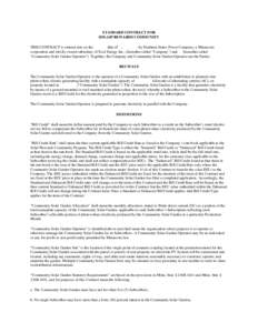 STANDARD CONTRACT FOR SOLAR*REWARDS COMMUNITY THIS CONTRACT is entered into on the day of , , by Northern States Power Company, a Minnesota corporation and wholly owned subsidiary of Xcel Energy Inc., (hereafter called 