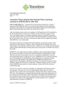 FOR IMMEDIATE RELEASE August 20, 2009 updated Transition Power Awards New Nuclear Plant Licensing Contract to ENERCON for Utah Site