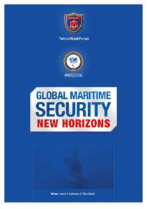 Prepared by  Multinational Maritime Security Centre of Excellence Printing Coordinator Ercan BİCAN Lt. Commander