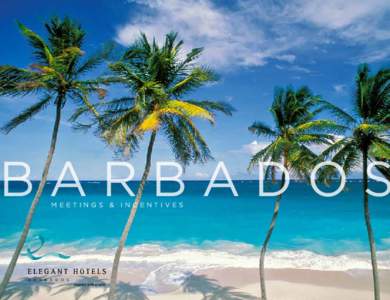 BARBADOS MEETINGS & INCENTIVES DIRECT FLIGHTS FROM THESE LOCATIONS IS THE KEY TO GETTING YOU TO PARADISE. • Fort Lauderdale | 3 hours 40 minutes