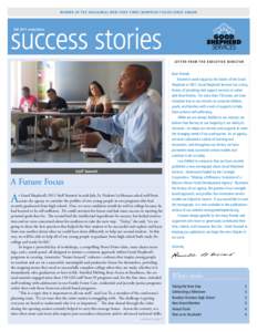 W I N N E R O F T H E I N A U G U R A L N E W YO R K T I M E S N O N P R O F I T E X C E L L E N C E A W A R D  success stories fall 2011 newsletter  L E T T E R F R O M T H E E X E C U T I V E D I R E C TO R