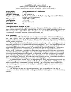 Annual List of Rule-Making Activity Rules Adopted January 1, 2013 to December 31, 2013 Prepared by the Secretary of State, pursuant to 5 MRSA, §8053-A, sub-§5 Agency name: Umbrella-Unit: Statutory authority: