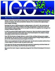 Alumni Spotlight Pamela A. Morrison ’94 has spent her 20-year career in a variety of process engineering and operations roles for the connector, flex circuit and hard drive industries. She is currently senior engineer/