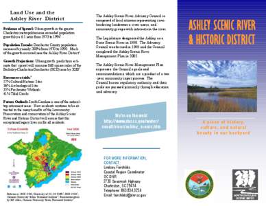Land Use and the Ashley River District Evidence of Sprawl: Urban growth in the greater Charleston metropolitan area exceeded population growth by a 6:1 ratio from 1973 to[removed]Population Trends: Dorchester County popul