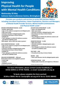 Improving Physical Health for People with Mental Health Conditions Wednesday 20 May Colmore Gate Conference Centre, Birmingham