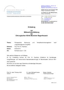 Abteilung für Allgemein-, Viszeral- und Minimalinvasive Chirurgie Adipositas- und Hernienzentrum München Chefarzt: Prof. Dr. med. Thomas P. Hüttl Chirurg, Viszeralchirurg, Proktologe Ltd. Oberarzt: Dr. med. Michael Kr