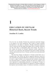 Reproduced from Education in Vietnam edited by Jonathan D. London (Singapore: Institute of Southeast Asian Studies, This version was obtained electronically direct from the publisher on condition that copyright is