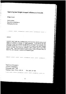 Improving land freight transport efficiency in Australia Philip G Laird Senior Lecturer Department oJ Mathematics Wollongong University