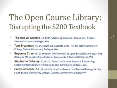 The Open Course Library: Seattle Community Colleges, WA • Tom Braziunas, Ph. D., eLearning Associate Dean, North Seattle Community College, Seattle Community Colleges, WA