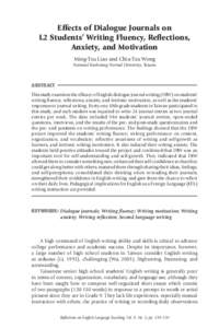 Effects of Dialogue Journals on L2 Students’ Writing Fluency, Reﬂections, Anxiety, and Motivation 139  Effects of Dialogue Journals on L2 Students’ Writing Fluency, Reﬂections, Anxiety, and Motivation Ming-Tzu Li