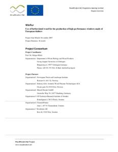 WinFur Use of furfurylated wood for the production of high-performance windows made of European timbers Project Start Month: November 2007 Project Duration: 36 month