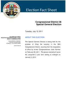 Congressional District 36 Special General Election Tuesday, July 12, 2011 LOS ANGELES COUNTY REGISTRAR-RECORDER/COUNTY CLERK MEDIA & COMMUNICATIONS