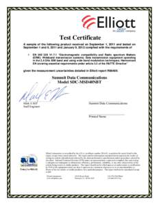 Test Certificate A sample of the following product received on September 1, 2011 and tested on September 1 and 6, 2011 and January 9, 2012 complied with the requirements of   EN[removed]V1.7.1 “Electromagnetic compat