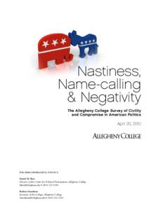 Nastiness, Name-calling & Negativity The Allegheny College Survey of Civility and Compromise in American Politics