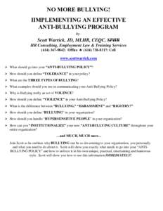 NO MORE BULLYING! IIMPLEMENTING AN EFFECTIVE ANTI-BULLYING PROGRAM by  Scott Warrick, JD, MLHR, CEQC, SPHR