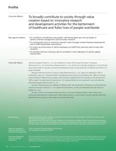 Profile Corporate Mission To broadly contribute to society through value creation based on innovative research and development activities for the betterment