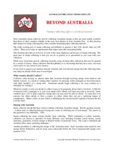 AUSTRALIAN PHILATELIC FEDERATION LTD  BEYOND AUSTRALIA “Stamp collecting offers a world of interest” Most Australian stamp collectors start by collecting Australian stamps as they are more readily available than thos