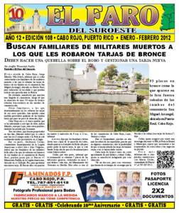 AÑO 12 • EDICIÓN 108 • CABO ROJO, PUERTO RICO • ENERO - FEBRERO[removed]Buscan familiares de militares muertos a los que les robaron tarjas de bronce