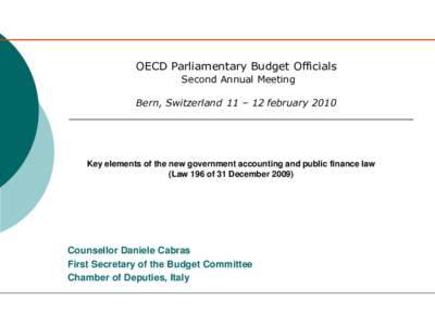 OECD Parliamentary Budget Officials Second Annual Meeting Bern, Switzerland 11 – 12 february[removed]Key elements of the new government accounting and public finance law