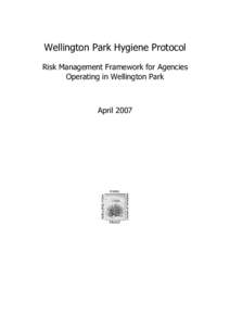 Wellington Park Hygiene Protocol Risk Management Framework for Agencies Operating in Wellington Park April 2007