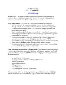 VIDO-InterVac STATUS REPORT www.vido.org Mission: To be a pre-eminent research institute investigating the pathogenesis of infectious diseases and the development of effective therapeutic and prophylactic methods to cont