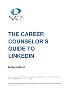 THE CAREER COUNSELOR’S GUIDE TO LINKEDIN by Kevin Grubb