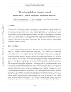 S. Vitali, J.B. Glattfelder, and S. Battiston: The network of global corporate control The network of global corporate control Stefania Vitali1 , James B. Glattfelder1 , and Stefano Battiston1?