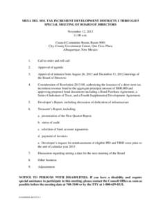 MESA DEL SOL TAX INCREMENT DEVELOPMENT DISTRICTS 1 THROUGH 5 SPECIAL MEETING OF BOARD OF DIRECTORS November 12, [removed]:00 a.m. Council Committee Room, Room 9081 City-County Government Center, One Civic Plaza