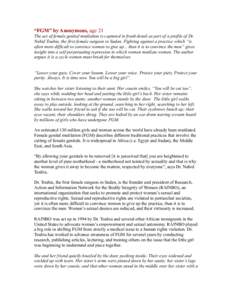 “FGM” by Anonymous, age 21 The act of female genital mutilation is captured in frank detail as part of a profile of Dr. Nahid Toubia, the first female surgeon in Sudan. Fighting against a practice which “is often m