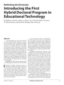 Rethinking the Doctorate:  Introducing the First Hybrid Doctoral Program in Educational Technology By Matthew J. Koehler, Andrea L. Zellner, Cary J. Roseth, Robin K. Dickson,
