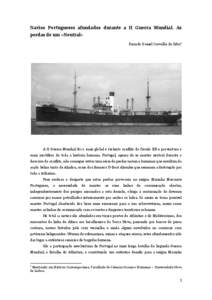 Navios Portugueses afundados durante a II Guerra Mundial. As perdas de um «Neutral» Ricardo Daniel Carvalho da Silva*