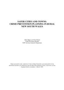 SAFER CITIES AND TOWNS: CRIME PREVENTION PLANNING IN RURAL NEW SOUTH WALES Chris Shipway & Peter Homel Crime Prevention Division