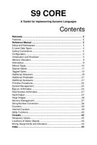 S9 CORE A Toolkit for Implementing Dynamic Languages Contents Rationale ............................................................................................... 2 Features .........................................