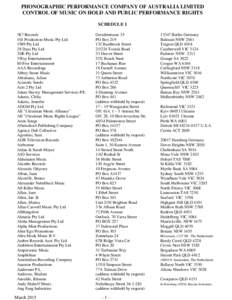 PHONOGRAPHIC PERFORMANCE COMPANY OF AUSTRALIA LIMITED CONTROL OF MUSIC ON HOLD AND PUBLIC PERFORMANCE RIGHTS SCHEDULE 1 !K7 Records 101 Production Music Pty Ltd 1989 Pty Ltd