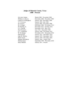 Judges of Runnels County, Texas 1880 – Present Sylvester Adams William A. Proctor Charles H. Willingham T. T. Crosson