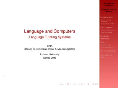 Language and Computers Language Tutoring Systems What is ICALL? Second Language