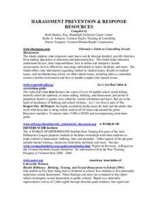 HARASSMENT PREVENTION & RESPONSE  RESOURCES  Compiled by  Ruth Durkee, Esq., Randolph Technical Career Center  Kathy A. Johnson, Vermont Equity Training & Consulting  Tracey Tsugawa, Vermont Huma