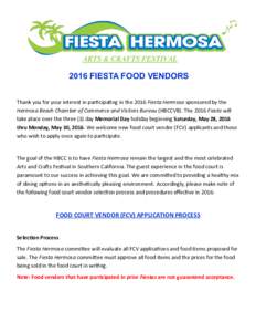 ARTS & CRAFTS FESTIVALFIESTA FOOD VENDORS Thank you for your interest in participating in the 2016 Fiesta Hermosa sponsored by the Hermosa Beach Chamber of Commerce and Visitors Bureau (HBCCVB). The 2016 Fiesta wi