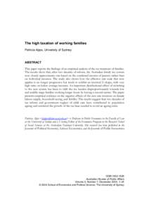 The high taxation of working families Patricia Apps, University of Sydney ABSTRACT This paper reports the findings of an empirical analysis of the tax treatment of families. The results show that, after two decades of re