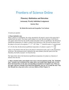 Planetary Habitation and Detection Astronomy Weekly Individual Assignment Answer Key By Robin Herrnstein and Jacqueline Van Gorkom 10 points per question 1. Planet habitable zone