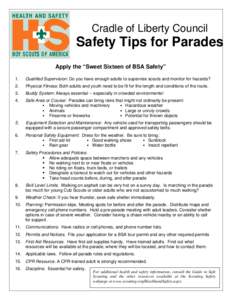 Cradle of Liberty Council  Safety Tips for Parades Apply the “Sweet Sixteen of BSA Safety” 1.