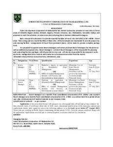 FOREST DEVELOPMENT CORPORATION OF MAHARASHTRA LTD. ( A Govt.of Maharashtra Undertaking ) (Advertisement -Ist time) RECRUITMENT Forest Development Corporation of Maharashtra has started ecotourism activities at nine sites