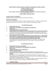 CAMP VERDE UNIFIED SCHOOL DISTRICT GOVERNING BOARD AGENDA Tuesday, October 14, 2014 5:30 pm WORK SESSION 7:00 pm REGULAR SESSION CAMP VERDE UNIFIED SCHOOL DISTRICT MULTI-USE COMPLEX LIBRARY 280 CAMP LINCOLN ROAD