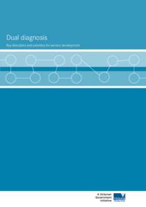 Dual diagnosis Key directions and priorities for service development Intensive care for adults in Victorian public hospitals 2003   Dual diagnosis